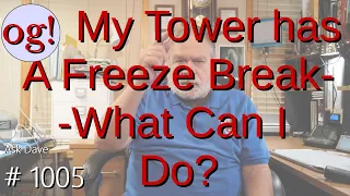 My Tower has a Freeze Break--What Can I Do? (#1005)