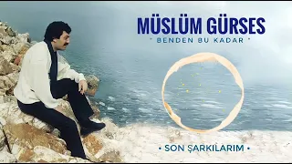 Müslüm Gürses - Dağlar Dağladı Beni (BENDEN BU KADAR ) SON ŞARKILARIM ALBÜM ŞARKILARI İYİ DİNLEMELER