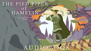 The Pied Piper of Hamelin by The Brothers Grimm - Full Audiobook | Relaxing Bedtime Stories 🐀