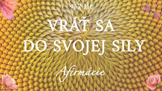 Affirmácie 🌻 na Sebavedomie a Silu | 432 Hz