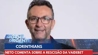 Craque Neto comenta sobre a rescisão da VaideBet com o Corinthians | Brasil Urgente