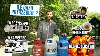 GAZ w przyczepie, kamperze. Na ile starcza? Czy jest bezpieczny?