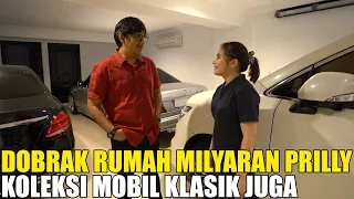 DOBRAK RUMAH MILYARAN PRILLY.. NEMU MOBIL KLASIK KEREN BANGET