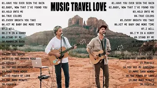 NEW music Travel Love Songs - Perfect Love Songs - Best Songs of Music Travel Love 2021