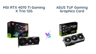 MSI Gaming GeForce RTX 4070 Ti vs ASUS TUF Gaming RTX 4070 Ti | GPU Comparison