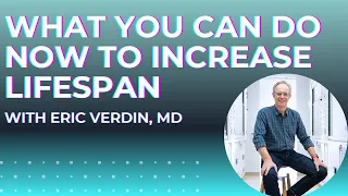 Intermittent ketosis and lifestyle practices for longevity with Dr. Eric Verdin