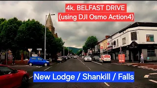 4k BELFAST DRIVE (using DJI Osmo Action 4)- New Lodge / Shankill / Falls