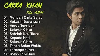 CAKRA KHAN KUMPULAN LAGU-LAGU PILIHAN TERBAIK & TERPOPULER