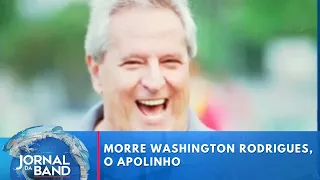 Morre Washington Rodrigues, o Apolinho | Jornal da Band