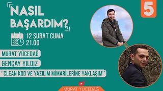 #5 Nasıl Başardım Clean Kod ve Yazılım Mimarilerine Yaklaşım / Gençay Yıldız