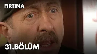 Fırtına 31. Bölüm - Full Bölüm