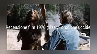 recensione film 1976 grizzly l'orso che uccide + voto e montaggio video iniziale