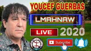 YOUCEF GUERBAS - LMAHNAW - LIVE KABYLE ⵣ🔥💥🎶