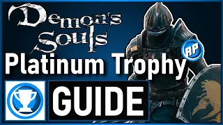 Demon's Souls - Platinum Trophy Guide Step By Step (PS5)  (Recommended Playing)