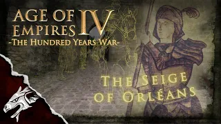 The Siege of Orléans | Hundred Years War Campaign Ep5 | Age of Empires IV