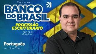 Concurso Banco do Brasil: Profissão Escriturário 2023 - Português com Prof. José Maria