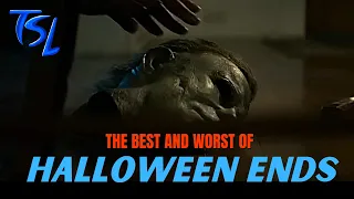 The Best and Worst of Halloween Ends (2022) Michael Myers - Laurie Strode  contains HEAVY SPOILERS.