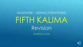 Revise All six kalimas & the Declaration of Faith - to be Recited Daily