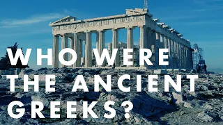 Who were the Ancient Greeks? Ancient Greek Civilization: Introduction.