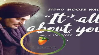 Its all about you : | Sidhu Moose wala | Intence | (The Magician Fl Studio)