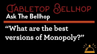 What are the best versions of Monopoly? Highlighting the five best Monopoly variants. #BoardGames