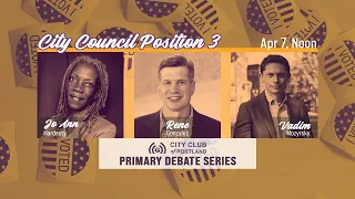 22-04-07 Portland City Council, Position 3 Debate