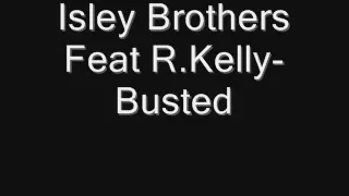 Isely Brothers feat R.Kelly-Busted