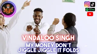 MY MONEY DON'T JIGGLE JIGGLE Funny Indian Parody Remix | Vindaloo Singh