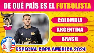 ADIVINA EL PAIS DE 30 FUTBOLISTAS(ESPECIAL COPA AMÉRICA 2024)