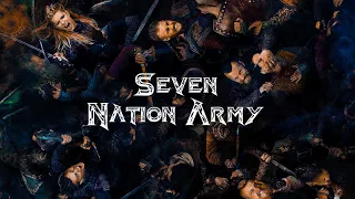 Vikings ⚔️ Seven Nation Army