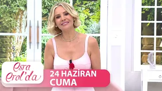 Esra Erol'da 24 Haziran Cuma 2022 | Tek Parça