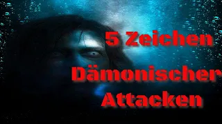 Dämonischer Angriff  - 5 Zeichen einer dämonischen Attacke