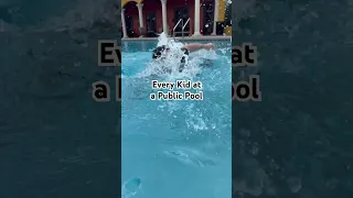 Every Kid at a Public Pool #comedy