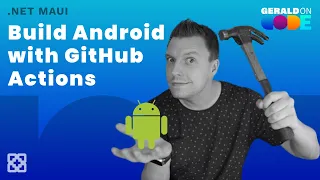 Build Your .NET MAUI Android App with GitHub Actions