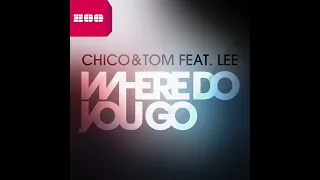 No Mercy - where do you go (Chico&Tom feat. Lee remix)