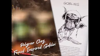 Time Lapse Video of Froud inspired Goblin critter - Polymer Clay sculpture
