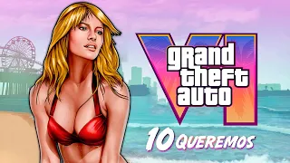 10 COSAS que TODOS QUEREMOS EN GTA 6 ¿Cómo será?