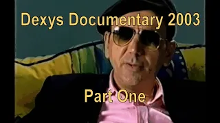 Dexys Documentary 2003 - Part One