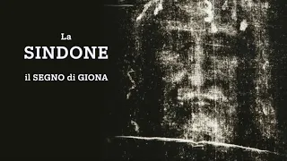 La SINDONE - il SEGNO di GIONA