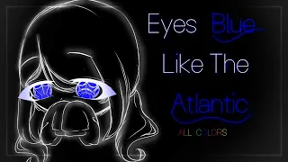 Eyes Blue Like the Atlantic (All Colors) ♥ GLMV / GCMV ♥ Gacha Club Songs / Music Video