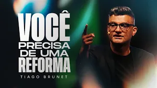 Você precisa de uma reforma | Tiago Brunet