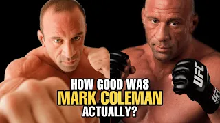 How GOOD was Mark Coleman Actually?