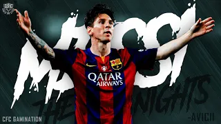 Thank You LIONEL MESSI || FC BARCELONA Tribute► The Nights►AVICII