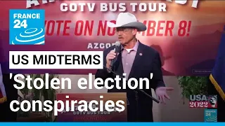 US midterms: 'Stolen election' conspiracies spreading ahead of vote • FRANCE 24 English