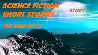 SCIENCE FICTION Short Stories ♦ Story 5:  The Dark Door ♦ By Alan Edward Nourse  ♦ Audiobook