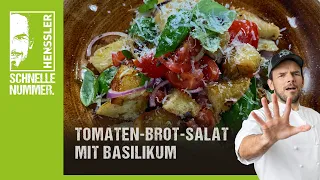 Schnelles Tomaten-Brot-Salat mit Basilikum Rezept von Steffen Henssler | Günstige Rezepte