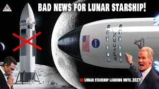 Bad news for SpaceX Lunar Starship! NASA & govt just declared this...