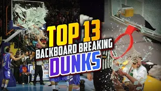 Top 13 Craziest Backboard BREAKING Dunks of All-Time