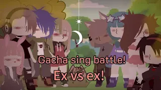 💥Ex vs Ex💥[Gacha sing battle!!]GLMV/part2