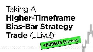 Taking A Higher-Timeframe Bias Bar Strategy Trade (Live!)